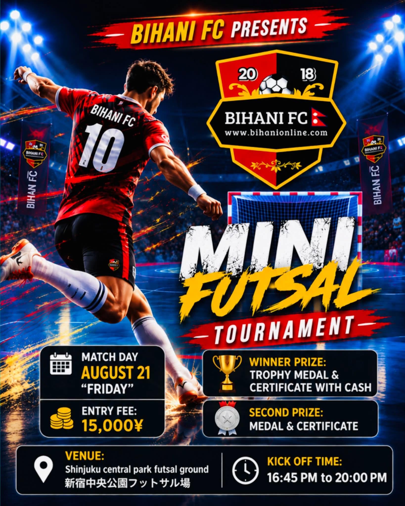 अगस्ट २१ मा शिन्जुकुमा हुने Bihani FC Mini Futsal Tournament, तयारी अन्तिम चरणमा